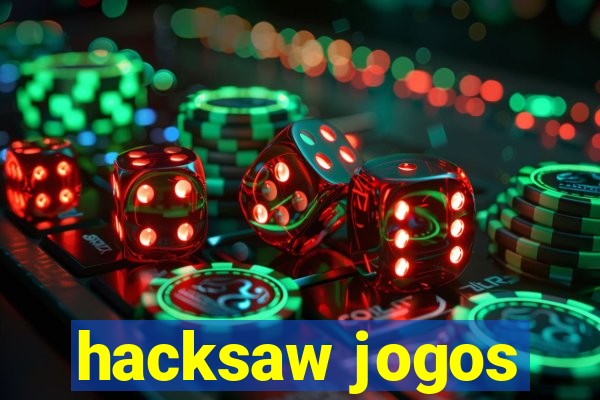 hacksaw jogos