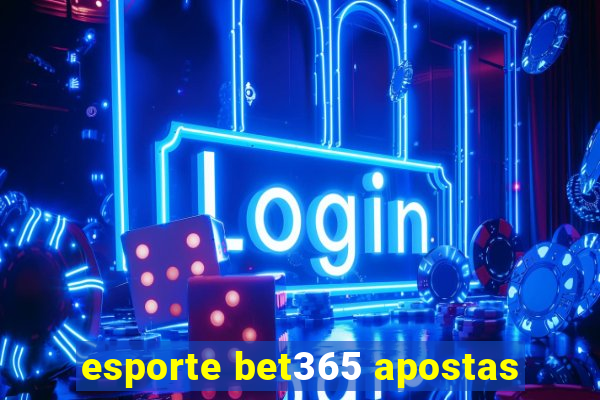 esporte bet365 apostas