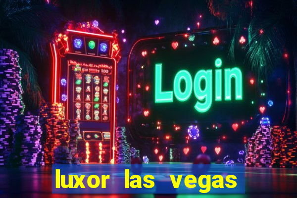 luxor las vegas hotel and casino