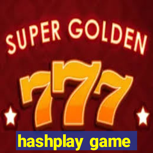 hashplay game