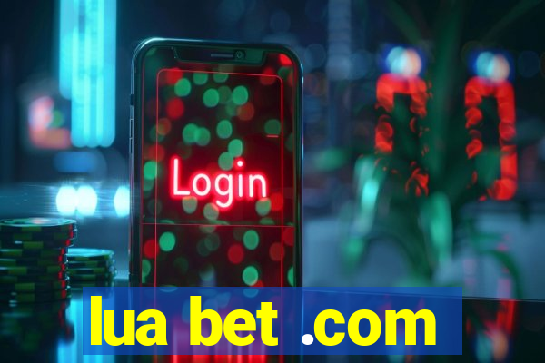 lua bet .com