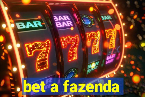 bet a fazenda