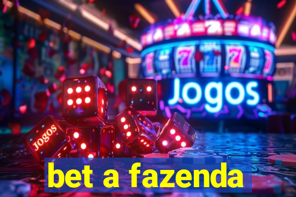 bet a fazenda