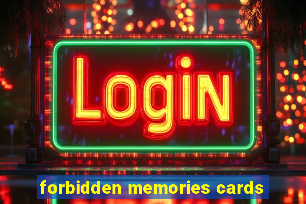 forbidden memories cards