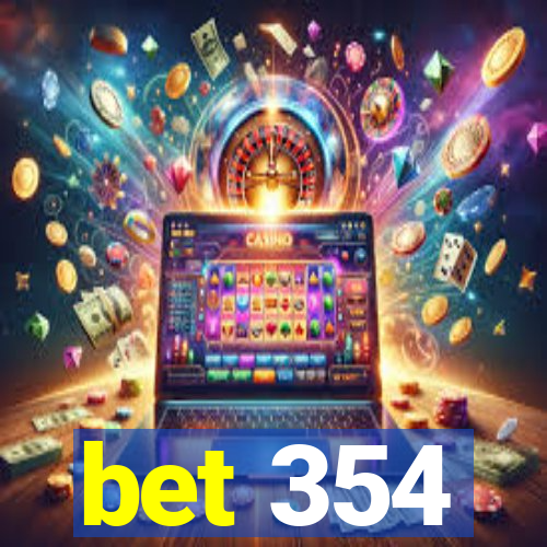 bet 354