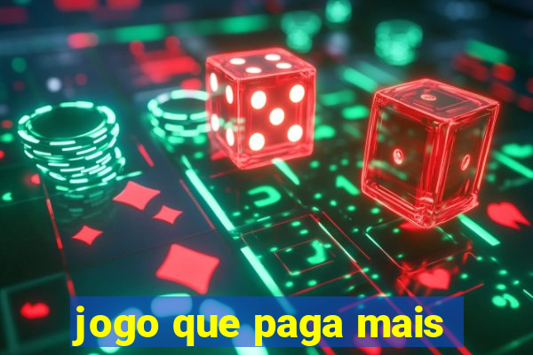 jogo que paga mais