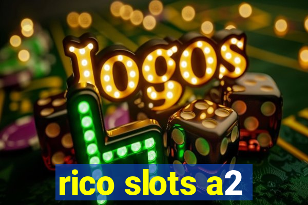 rico slots a2