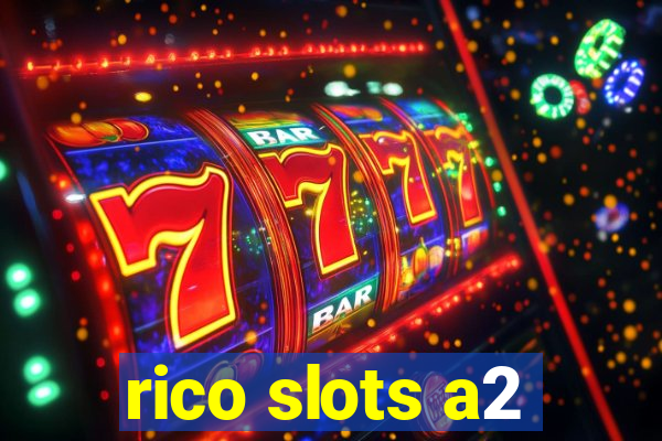 rico slots a2