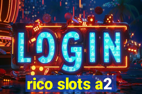 rico slots a2