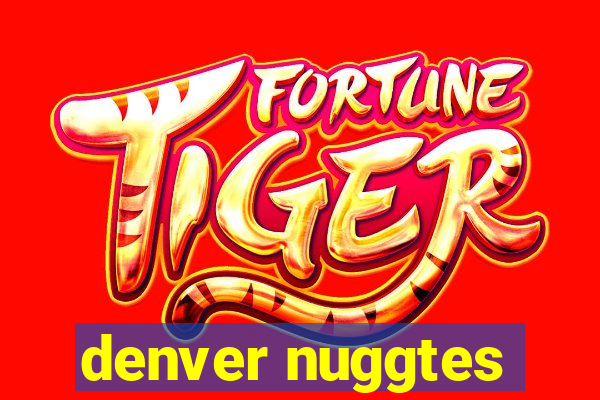 denver nuggtes