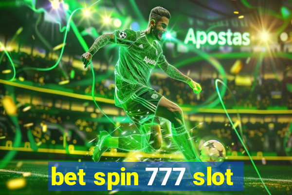 bet spin 777 slot