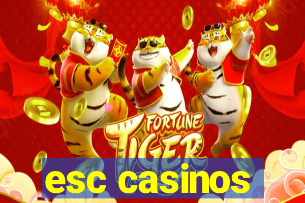 esc casinos