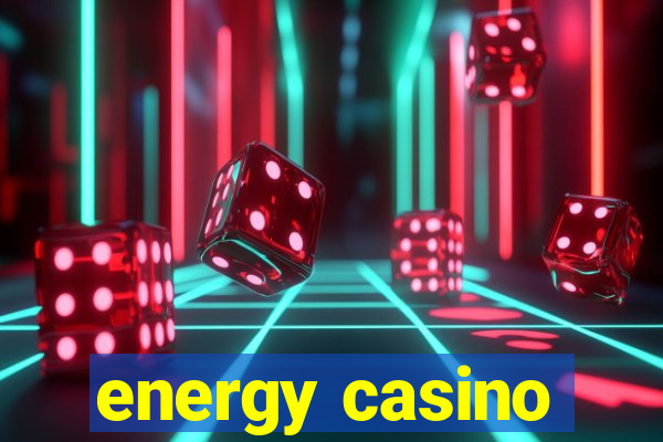 energy casino