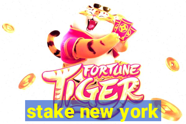 stake new york