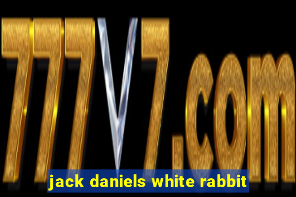 jack daniels white rabbit