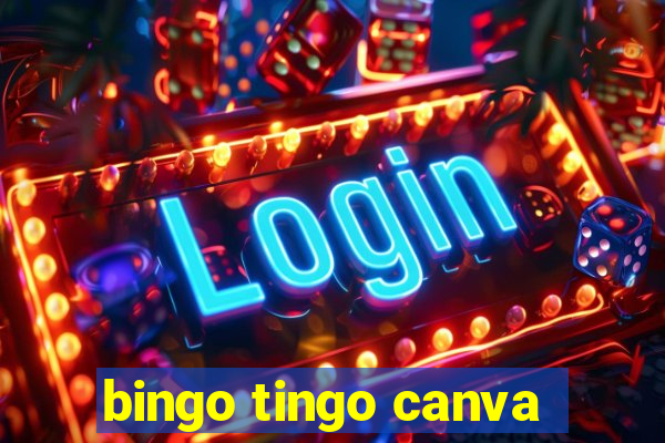 bingo tingo canva