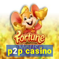 p2p casino