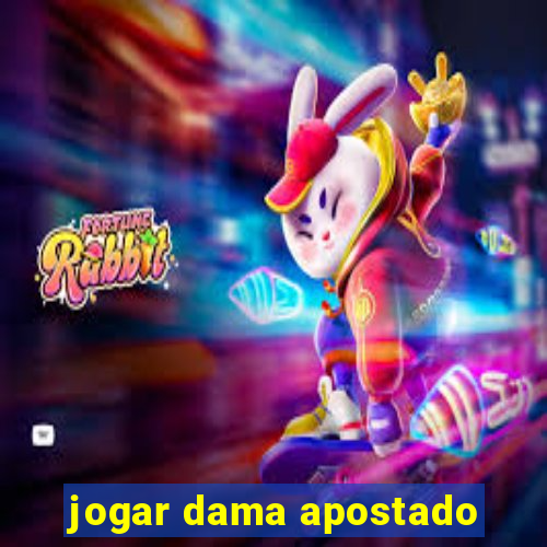 jogar dama apostado