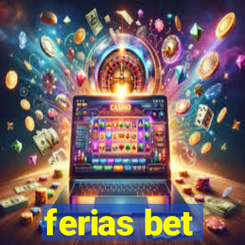 ferias bet