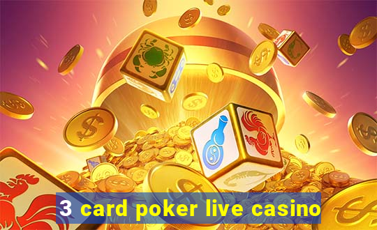 3 card poker live casino