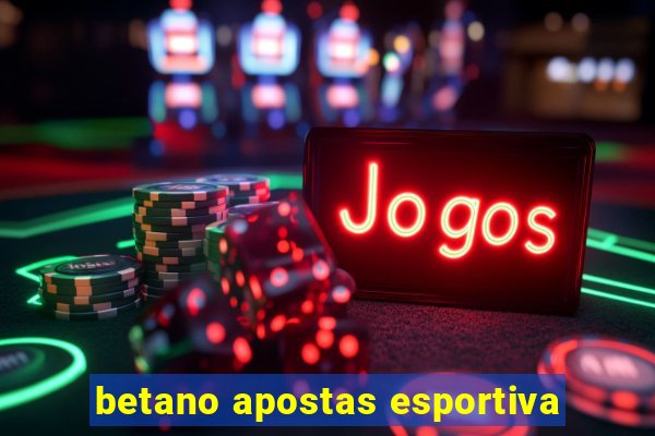 betano apostas esportiva