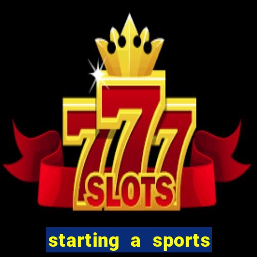 starting a sports betting company