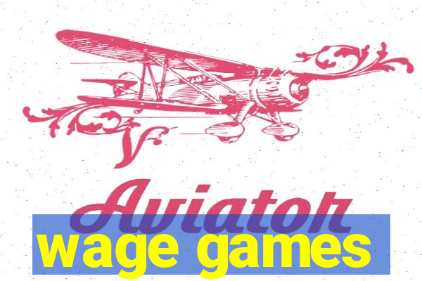 wage games