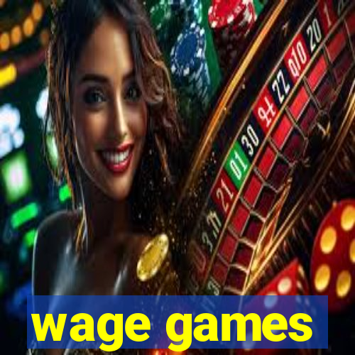 wage games