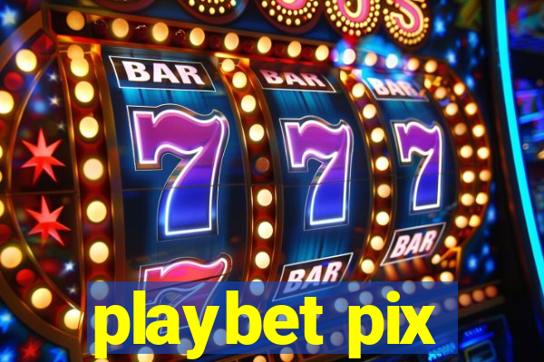 playbet pix