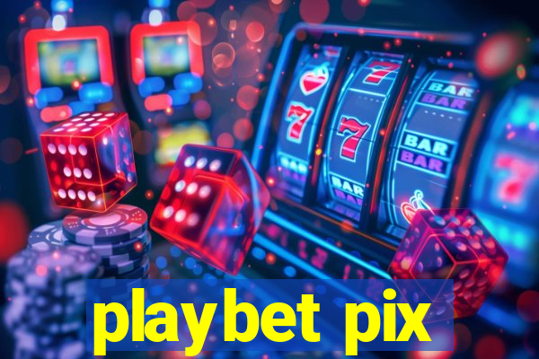 playbet pix