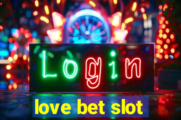 love bet slot