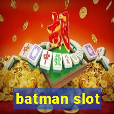 batman slot