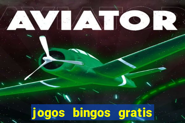 jogos bingos gratis 4 cartelas