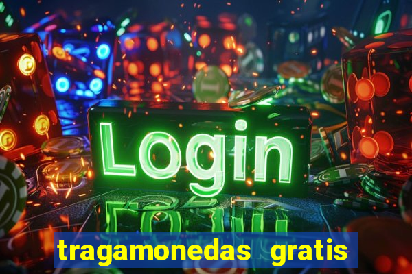 tragamonedas gratis sin descargar