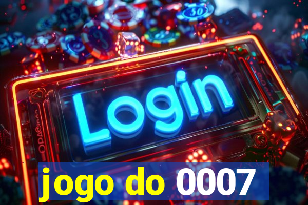 jogo do 0007