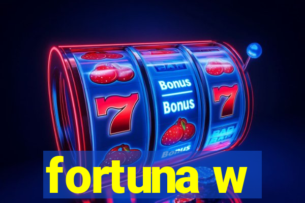 fortuna w