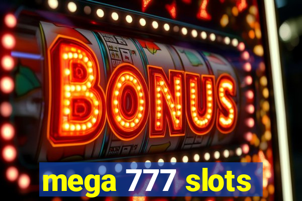 mega 777 slots