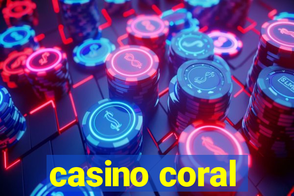 casino coral