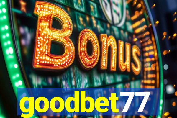 goodbet77