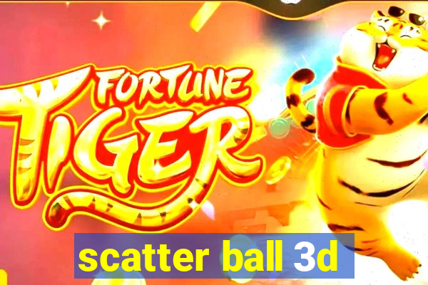 scatter ball 3d