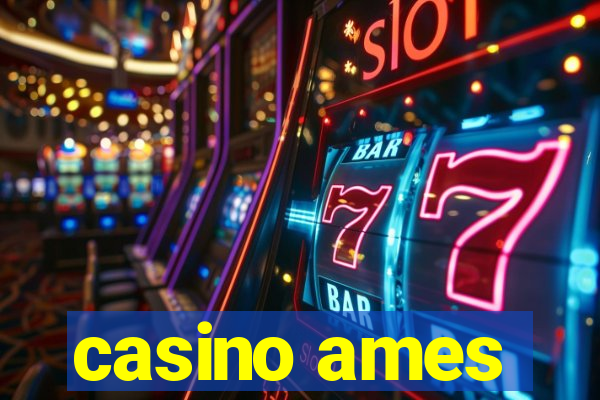 casino ames