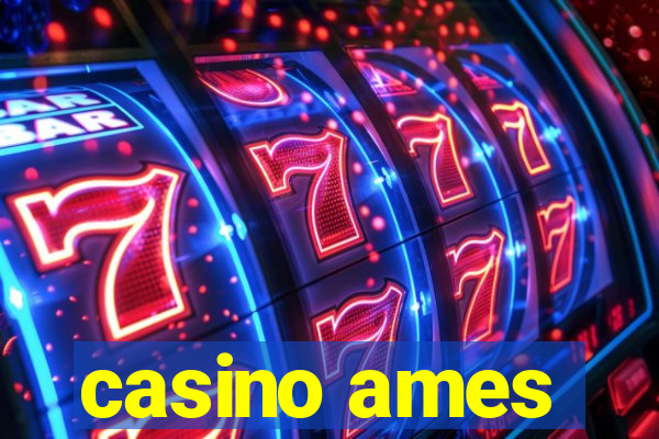 casino ames