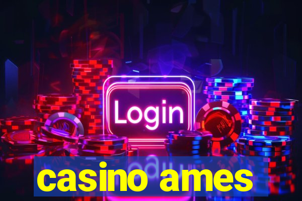 casino ames