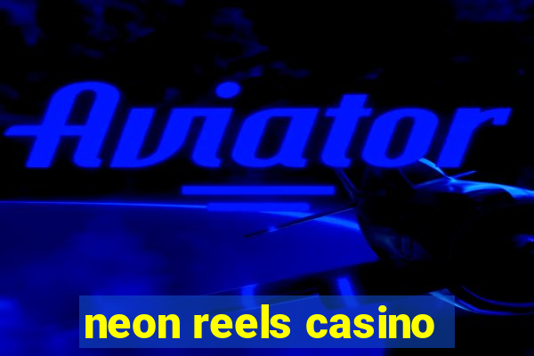 neon reels casino