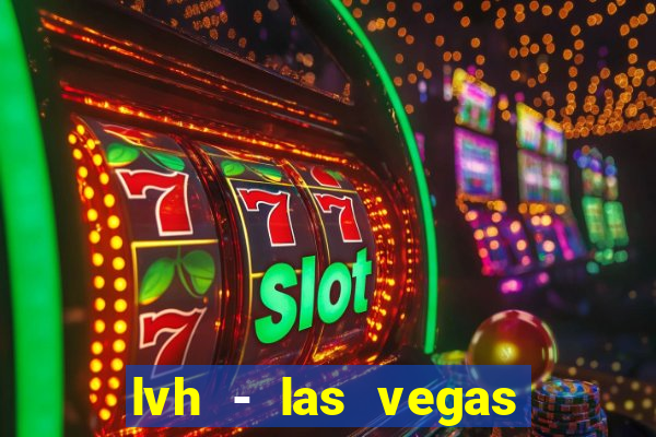 lvh - las vegas hotel & casino