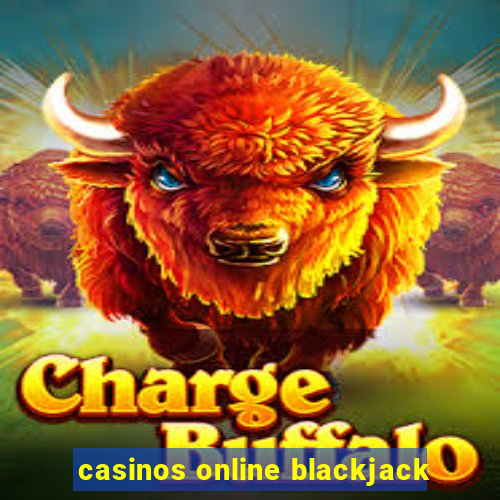 casinos online blackjack