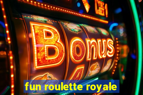 fun roulette royale