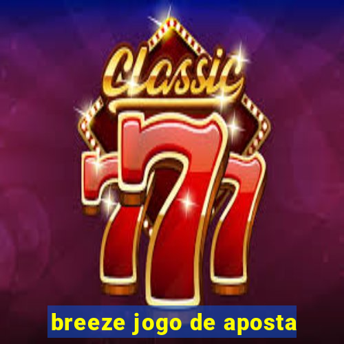 breeze jogo de aposta