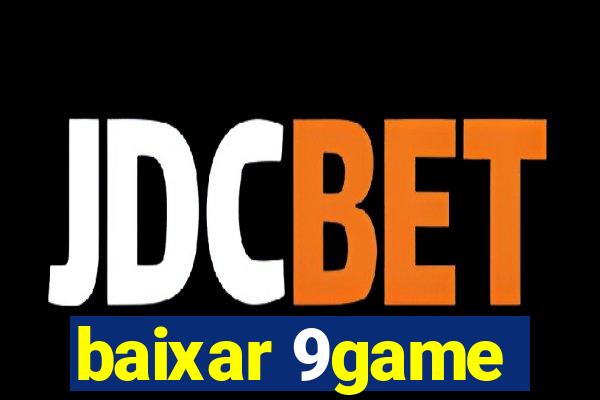 baixar 9game