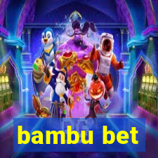 bambu bet